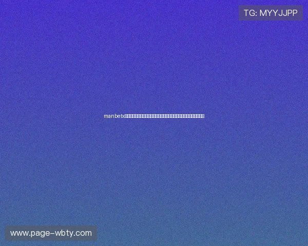 manbetx官网注册流程详解,帮助新用户快速完成账号开通享受丰富的博彩优惠 manbetx官网注册流程详解,帮助新用户快速完成账号开通享受丰富的博彩优惠